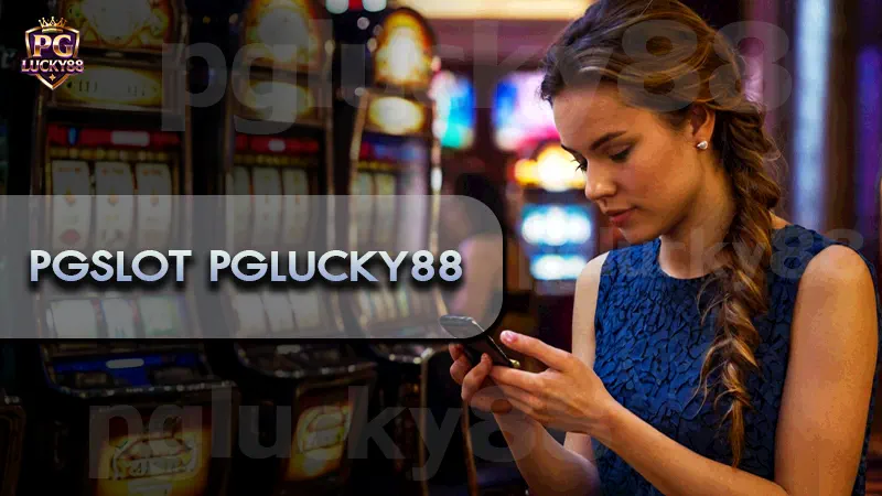 PGSLOT pglucky88